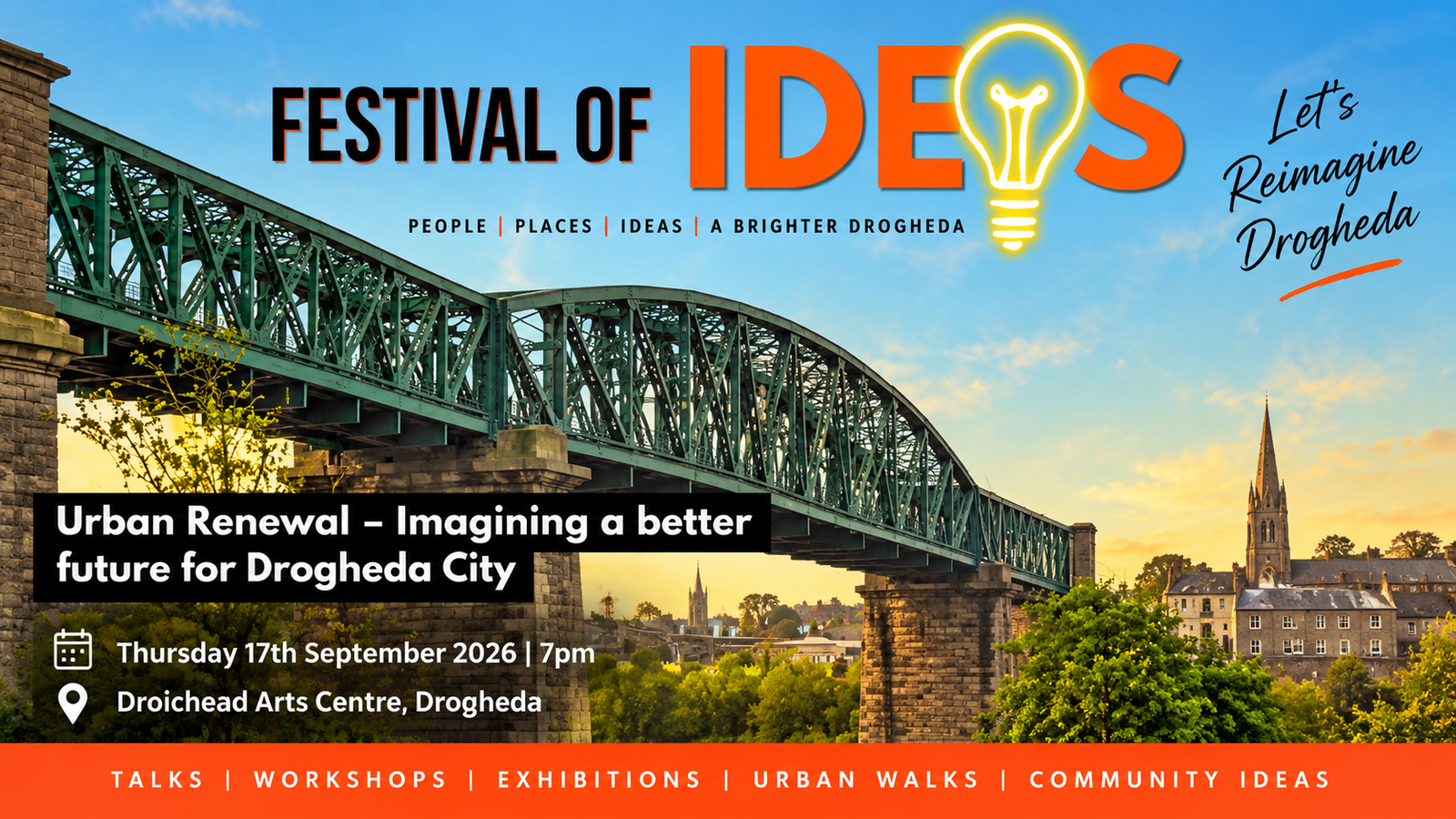 The Festival of Ideas returns to Drogheda from 17th to 20th September, with the opening event focused on urban renewal and the future of Drogheda. Festival of Ideas graphic for Urban Renewal: Imagining a Better Future for Drogheda City