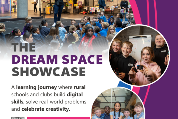 Dream Space Showcase 2026/27 promotional image featuring pupils taking part in STEM and digital learning activities